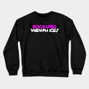 Rock Lives WNEW-FM 102.7 1980s Throwback Design Crewneck Sweatshirt